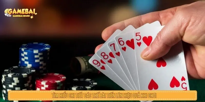 Tìm Hiểu Chi Tiết Các Thế Bài Tiến Lên Hiệu Quả Khi Chơi Các thế bài tiến lên