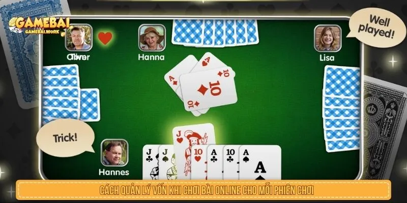 Cách Quản Lý Vốn Khi Chơi Bài Online Để Tối Ưu Lợi Nhuận Cách quản lý vốn khi chơi bài online cho mỗi phiên chơi