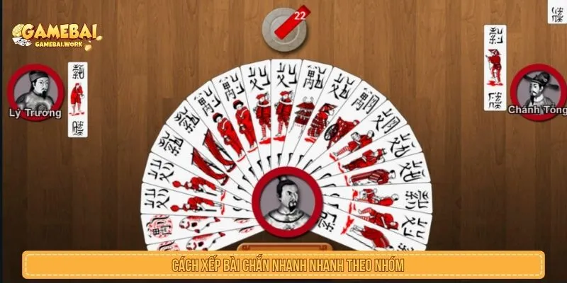 Cách Xếp Bài Chắn Nhanh Để Kiểm Soát Thế Bài Hiệu Quả Cách xếp bài chắn nhanh theo nhóm