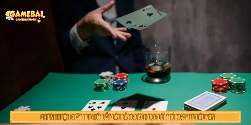Tổng Hợp Chiến Thuật Chặt Heo Giúp Lật Ngược Thế Trận Chiến thuật chặt heo tốt bắt đầu bằng cách đọc đối thủ ngay từ đầu ván